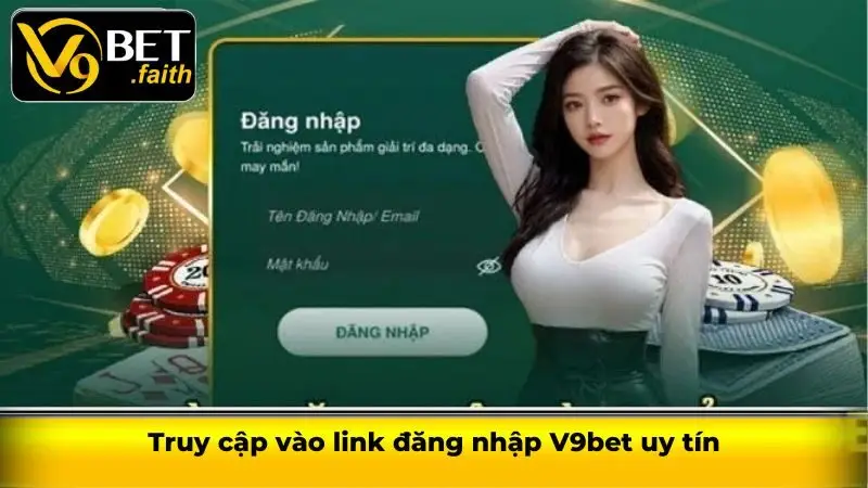 Hướng dẫn đăng nhập V9bet cực nhanh chóng cho hội viên 1 Truy cập vào link đăng nhập V9bet uy tín