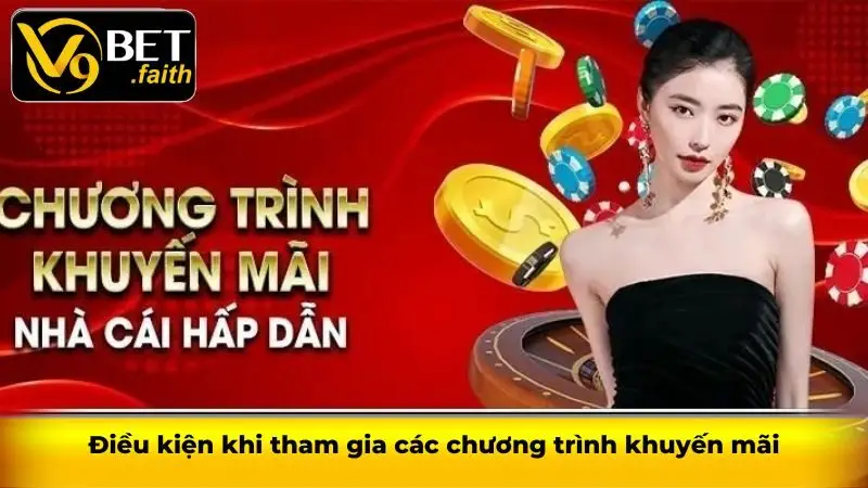 Khuyến Mãi V9bet - Cược Thả Ga Nhận Thưởng Cực Lớn 3 Điều kiện khi tham gia các chương trình khuyến mãi