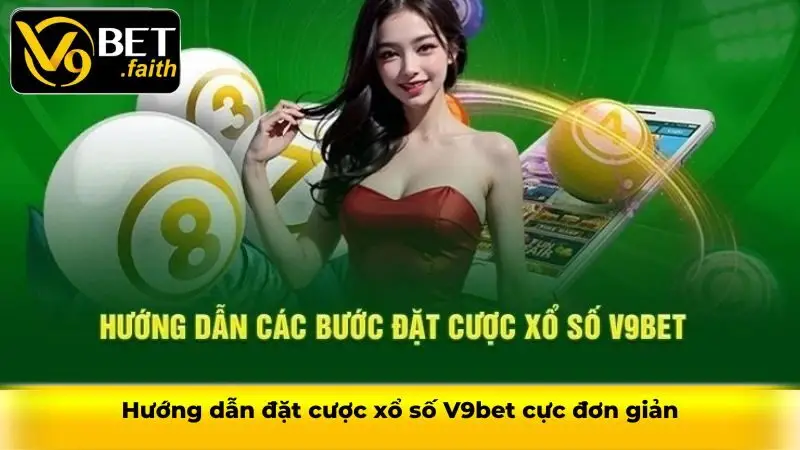 Lô xiên là gì - Phương pháp bắt cầu xiên chuẩn xác tại V9bet 3 Hướng dẫn đặt cược xổ số V9bet cực đơn giản