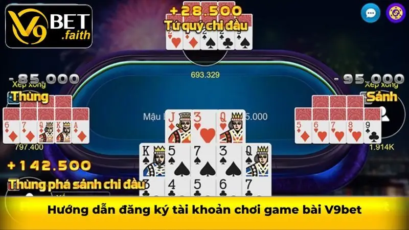 Tìm hiểu về mậu binh V9bet và bí quyết giành chiến thắng 3 Hướng dẫn đăng ký tài khoản chơi game bài V9bet